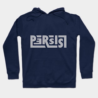 Persist! Hoodie